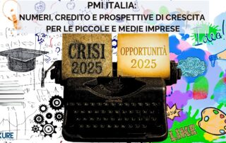 PMI Italia 2025: crisi e opportunità per le piccole e medie imprese, numeri credito e prospettive di crescita